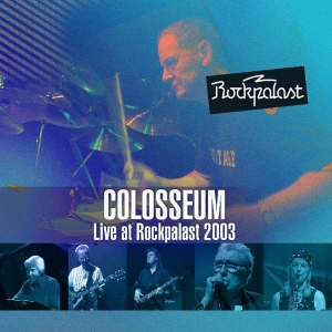 Colosseum Live At Rockpalast 2003