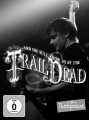 ... And You Will Know Us by the Trail of Dead - Live at Rockpalast