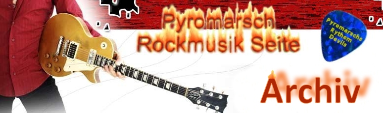 Pyromarsch Rockmusik Archivseite